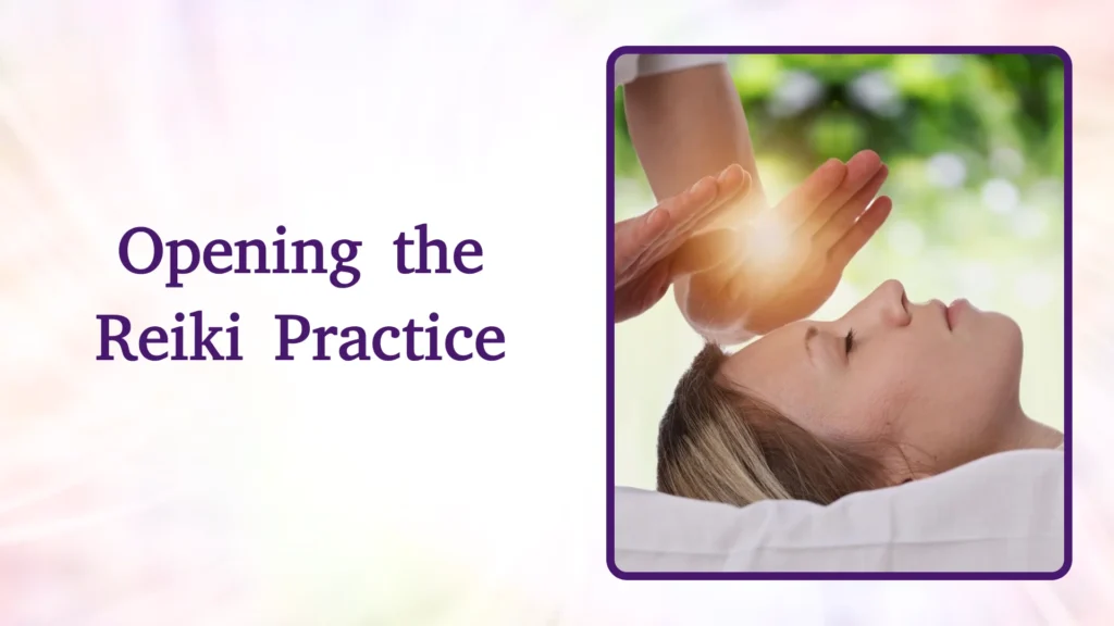 Opening the Reiki Practice